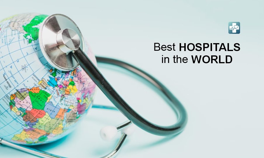 You are currently viewing Best Hospitals in the World: Setting Global Standards in Healthcare