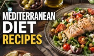 Nourish Your Body Everyday With These Simple Mediterranean Diet Recipes